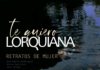 El Teatro Infanta Leonor acoge este viernes, el estreno de “Te quiero Lorquiana, retratos de mujer”