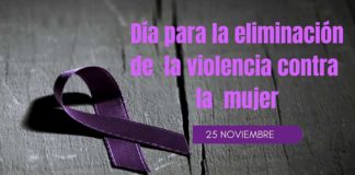 25 de noviembre el Día Internacional de la Eliminación de la Violencia contra las mujeres